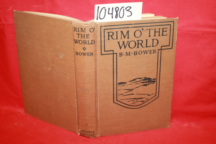Bower, B. M.: Rim O' The World