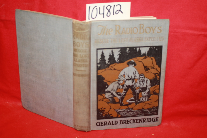 Breckenridge, Gerald: The Radio Boys Rescue the Lost Alaska Expedition