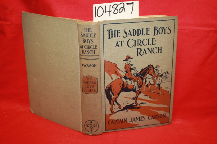 Carson, James: The Saddle Ranch Boys at Circle Ranch