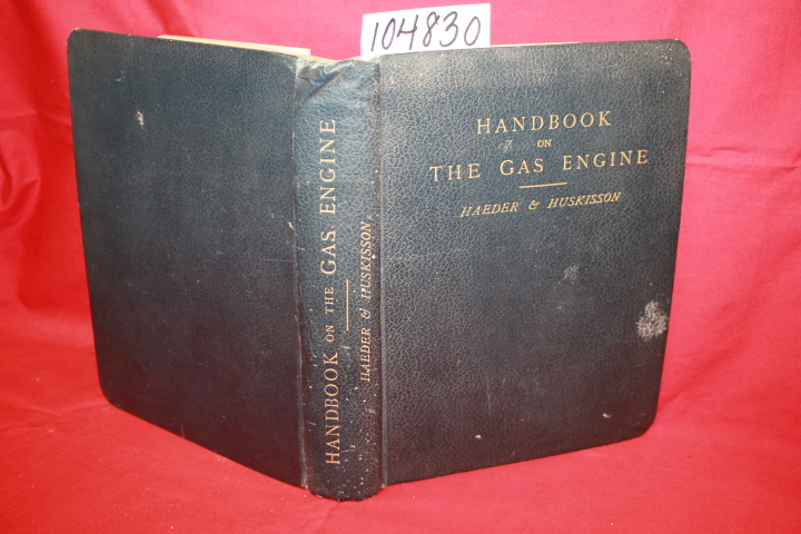 Haeder, Herman: A Handbook on The Gas Engine