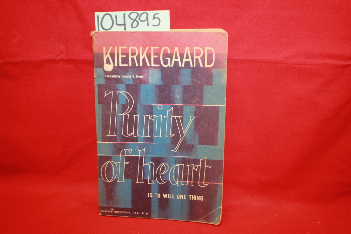 Kierkegaard, Soren: Purity of Heart is to Will One Thing