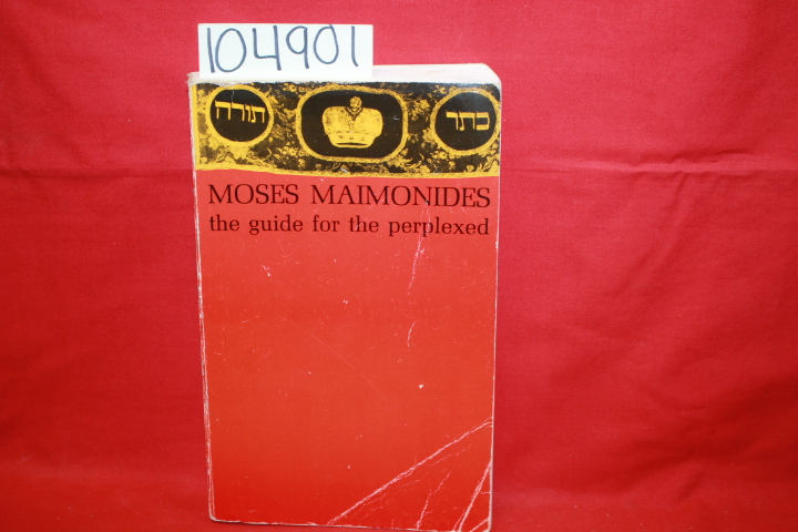 Maimonides, Moses: The Guide for the Perplexed