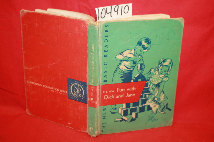 Gray, William S.; Monroe, Marion; Artley, A. ...: The New Fun with Dick and Jane