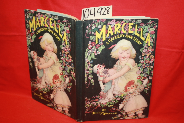 Gruelle, Johnny: Marcella: A Raggedy Ann Story