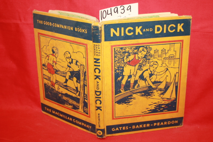 Gates, Arthur I.;Baker, Franklin T.; Peardon, Celeste Comegys: Nick and Dick