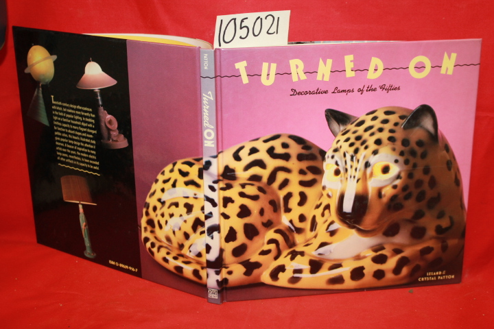 Leland & Crystal Payton; Rawls, Walton: Turned On: Decorative Lamps of the Fi...