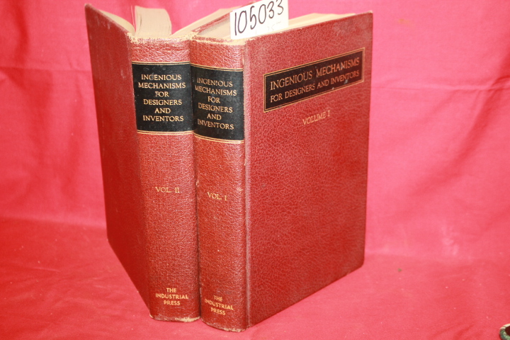 Jones, Franklin D.: Ingenious Mechanisms for Designers and Inventors Volumes ...