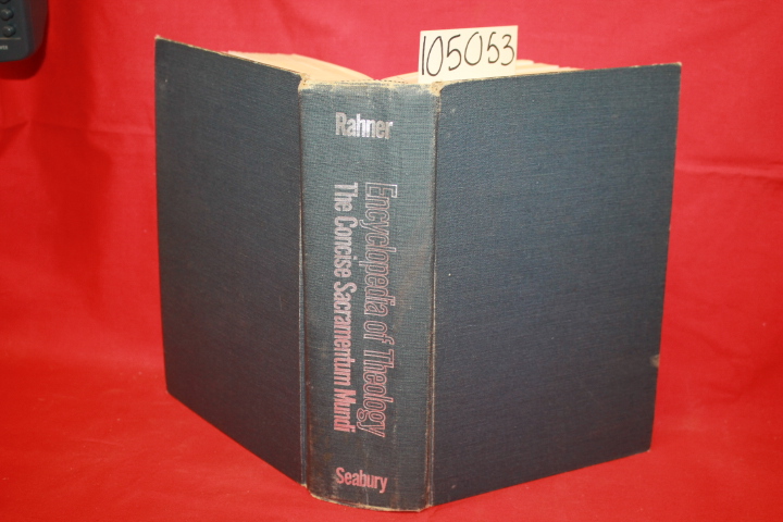 Rahner, Karl: Encyclopedia of Theology The Concise Sacramentum Mundi