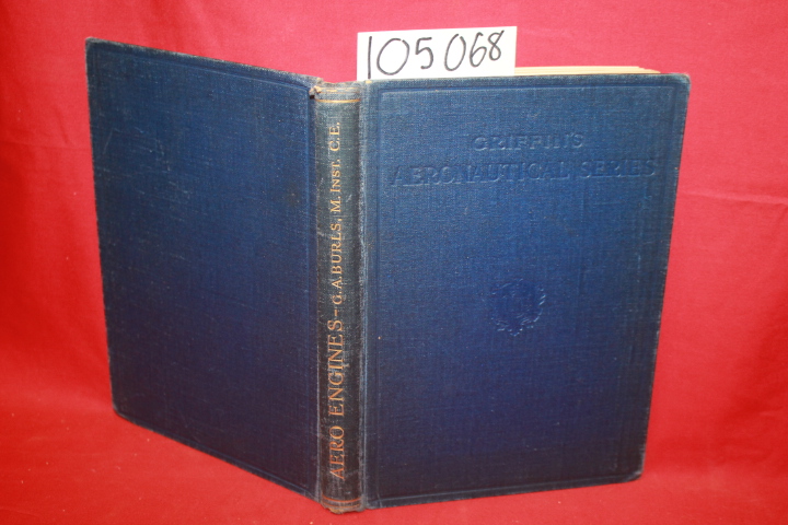 Griffin, Charles: Aero Engines: With a General INtroductory Account of the Th...