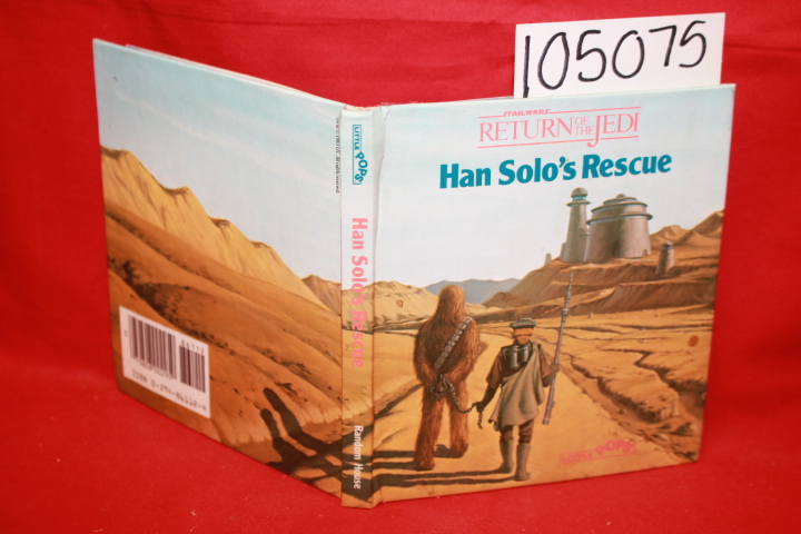 Carroll, Kay; Barto, Renzo: Star Wars: Return of the Jedi Han Solo's Rescue P...