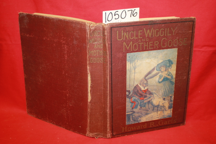 Garis, Howard R.: Uncle Wiggly and Mother Goose