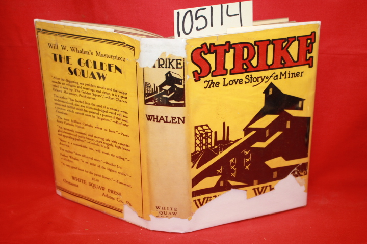 Whalen, Will W.: Strike: The Love Story of a Miner