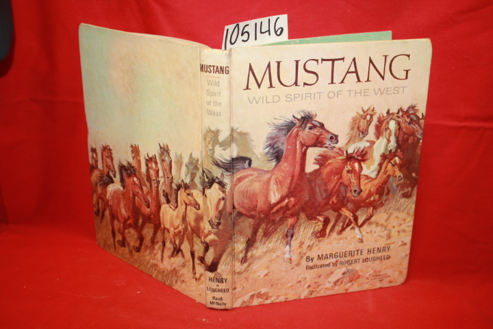 Henry, Marguerite: Mustang Wild Spirit of the West