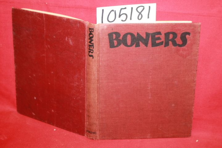 Seuss, Dr.: Boners being a collection of schoolboy wisdom or knowledge as it ...