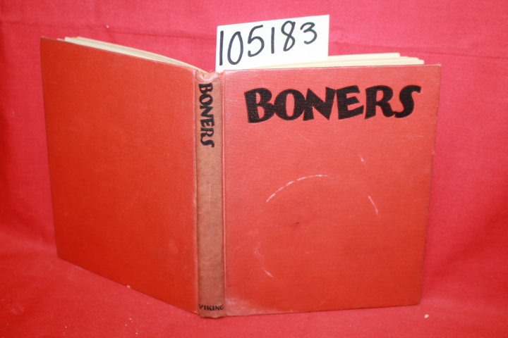 Seuss, Dr.: Boners being a collection of schoolboy wisdom or knowledge as it ...