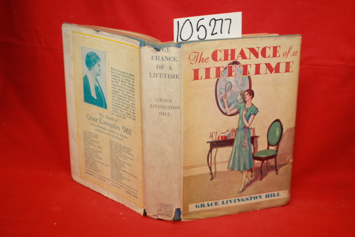 Hill, Grace Livingston: The Chance of a Lifetime