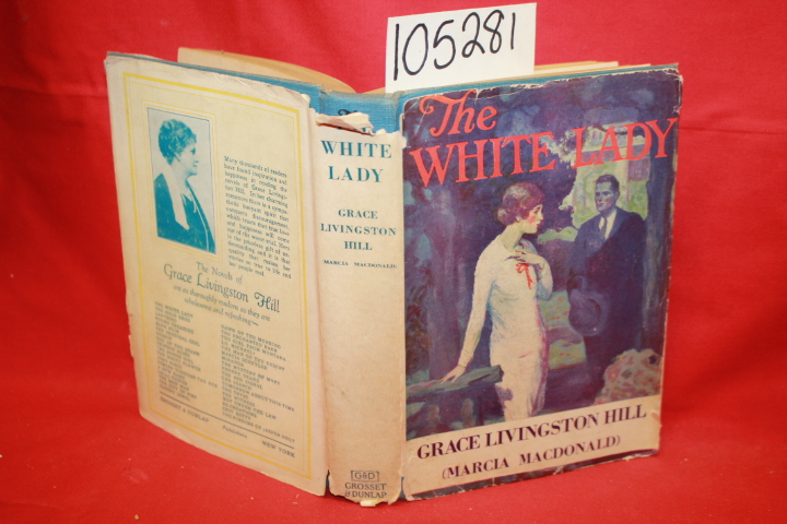 Hill, Grace Livingston: The White Lady