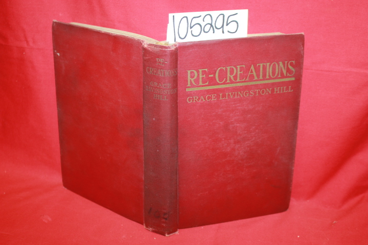 Hill, Grace Livington: Re-Creations
