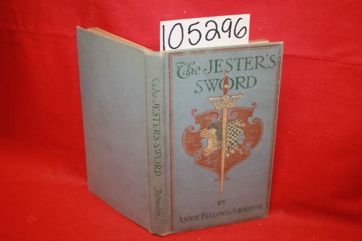 Johnston, Annie Fellows: The Jester's Sword