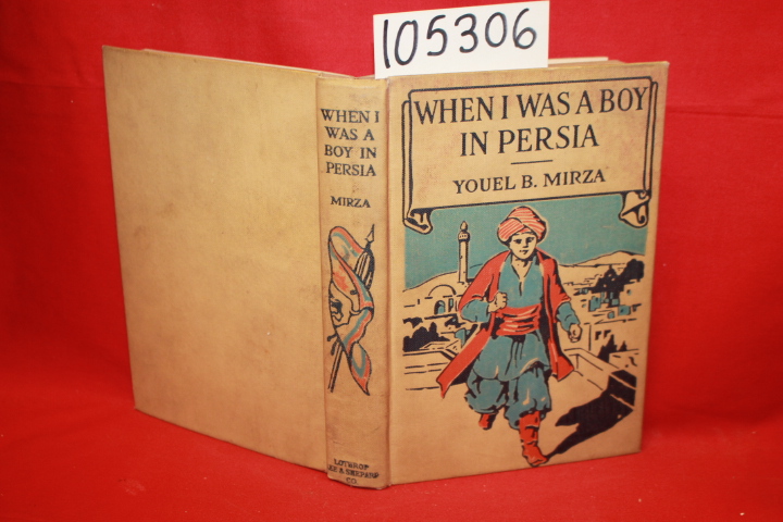 Mirza, Youel B.: When I was a Boy in Persia