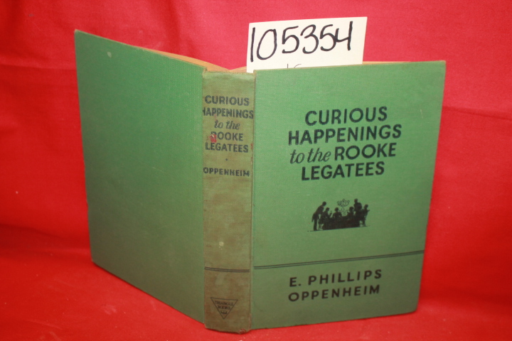 Oppenheim, E. Phillips: Curious Happenings to the Rooke Legatees
