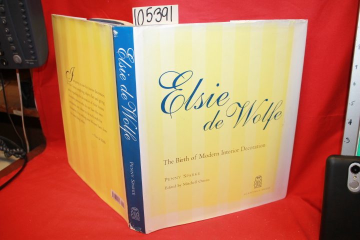 Sparke, Penny; Owens, Mitchell: Elsie de Wolfe: The Birth of Modern Interior ...