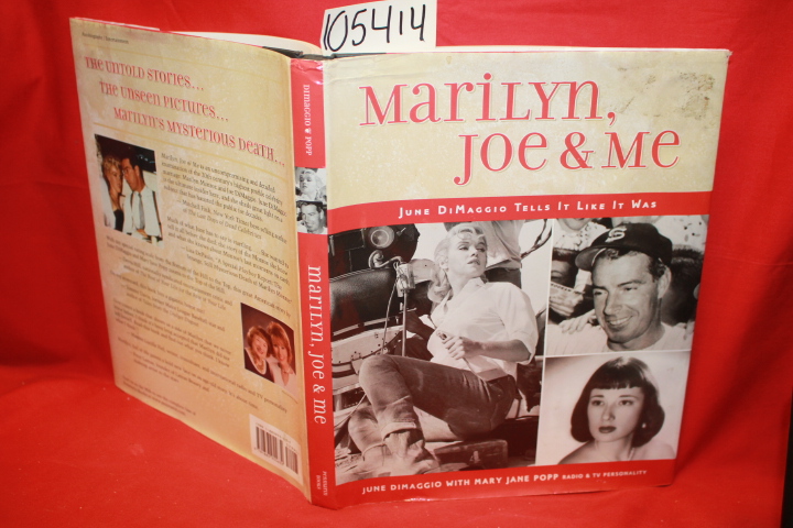 Dimaggio, June; Popp, Mary Jane: Marilyn, Joe & Me: June DiMaggio Tells it Li...