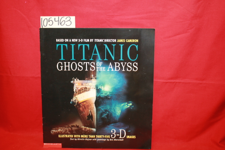 Majoor, Mireille; Marschall, Ken: Titanic Ghosts of the Abyss