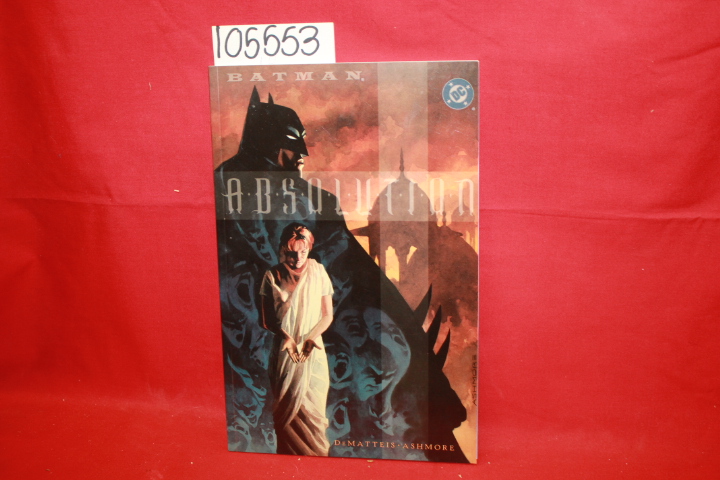 DeMatteis, J. M: Batman: Absolution