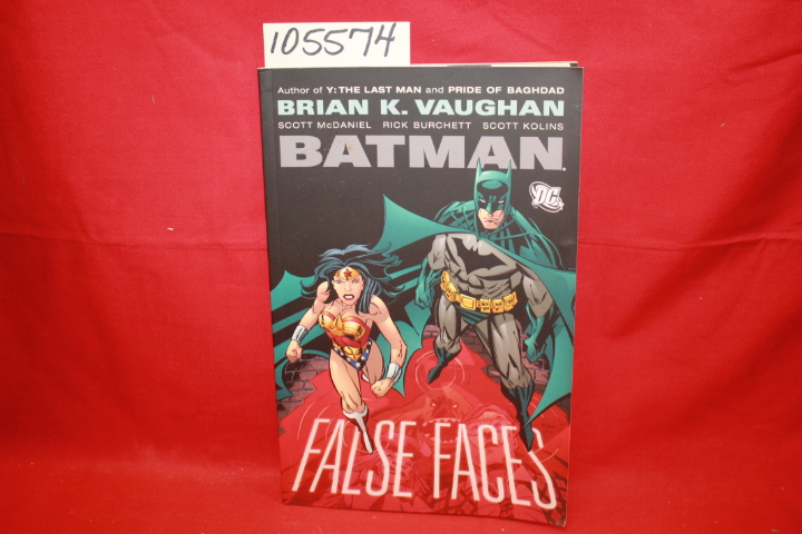 Vaughan, Brian K. ; McDaniel, Scott; Burchett, Rick; Kol...: Batman: False Faces