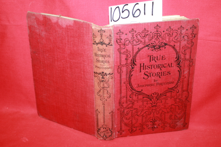Portondo, Josephine: True Historical Stories for Catholic Children
