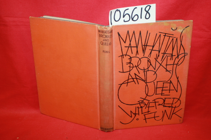 Funk, Wilfred J. (signed): Manhattans Bronxes and Queens