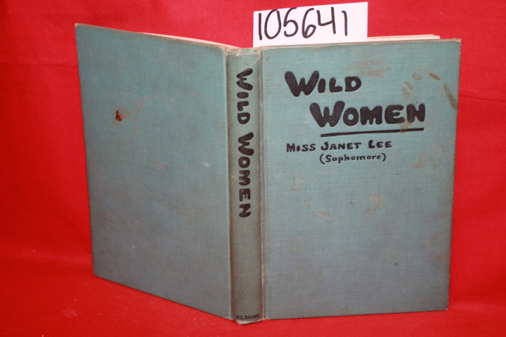 Lee, Miss Janet: Wild Women: Romance of a Flapper