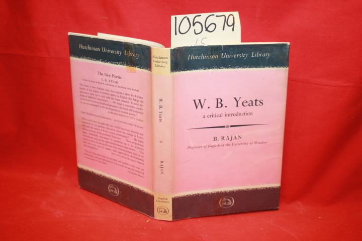 Rajan, Balachandra: W. B. Yeats: A Critical Introduction
