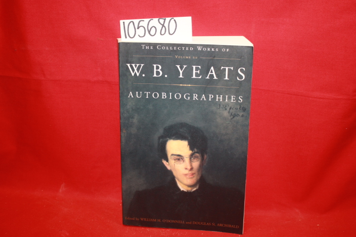 Yeats, W. B.; O\'Donnell, William H.;...: The Collected Works of W. B. Yeats V...