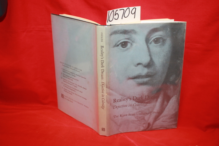 Coleridge, Samuel Taylor; Fields, Be...: Reality's Dark Dream: Dejection in C...
