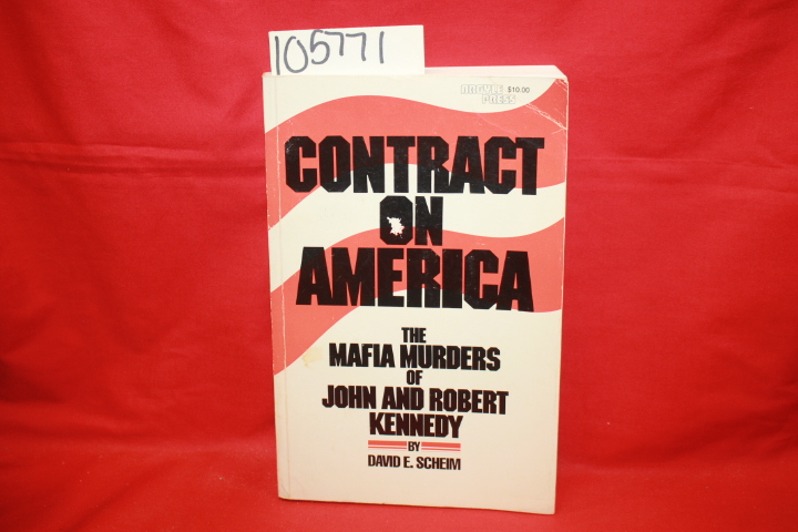 Scheim, David E.: Contract on America: The Mafia Murders of John and Robert K...