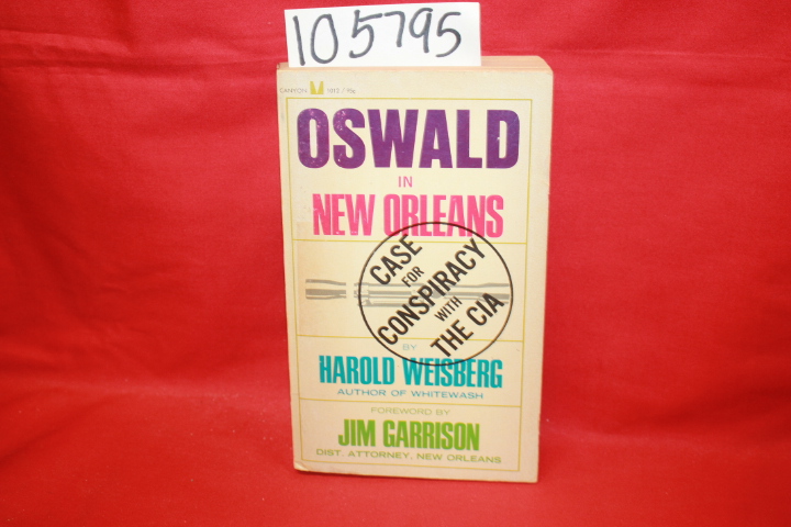 Weisberg, Harold: Oswald in New Orleans: Assassination