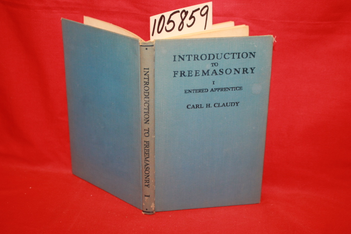 Claudy, Carl H.: Introduction to Freemasonry Volume 1: Entered Apprentince
