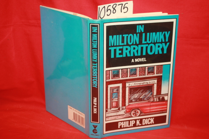 Dick, Philip K.: In Milton Lumky Territory