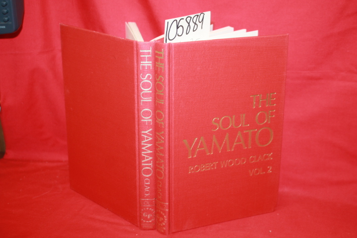 Clack, Robert Wood: The Soul of Yamato Volumes 1 & 2