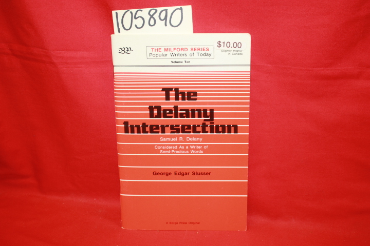 Delany, Samuel R.; Slusser, George Edgar: The Delany Intersection Volume 10