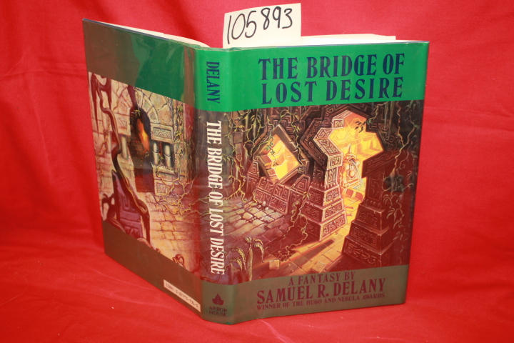 Delany, Samuel R.: The Bridge of Lost Desire