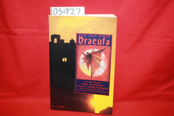 Rice, Anne; Simmons, Dan; Farmer, Philip Jose: The Ultimate Dracula