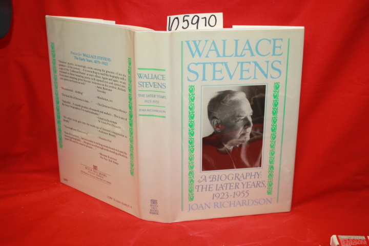 Richardson, Joan: Wallace Stevens A Biography: The Early Years 1923-1955