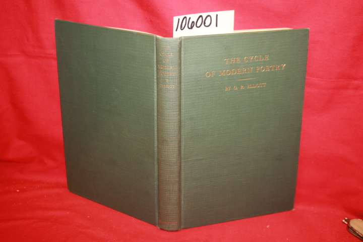 Elliot, G. R.: The Cycle of Modern Poetry: A Series of Essays Toward Clearing...