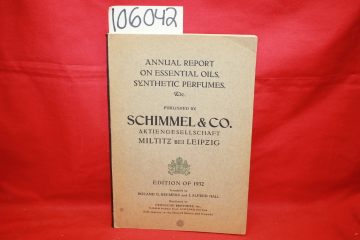 Leipzig, Miltitz Bei; Kremers, Rolan...: Annual Report on Essential Oils, Syn...