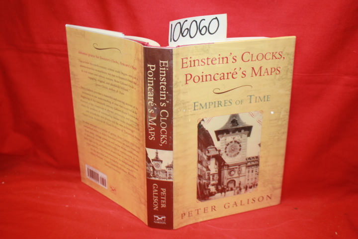 Galison, Peter: Einstein's Clocks, Poincare's Maps