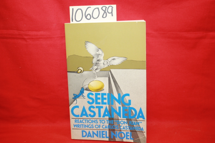 Noel, Daniel C.: Seeing Castaneda: Reactions to the  Don Juan  Writings of Ca...