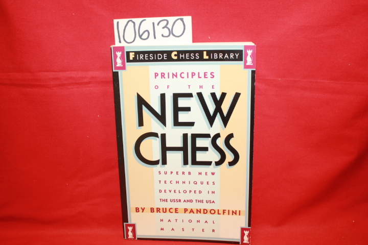 Pandolfini, Bruce: Principles of the New Chess: Superb New Techniques Develop...